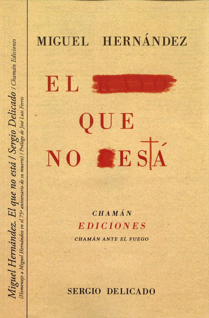 MIGUEL HERNANDEZ, EL QUE NO ESTA