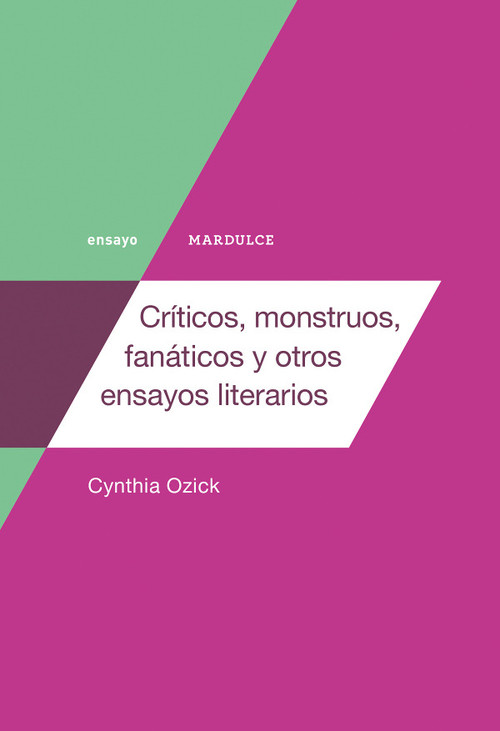 CRITICOS MONSTRUOS FANATICOS Y OTROS ENSAYOS LITERARIOS