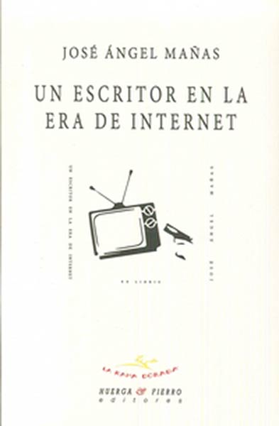UN ESCRITOR EN LA ERA DE INTERNET