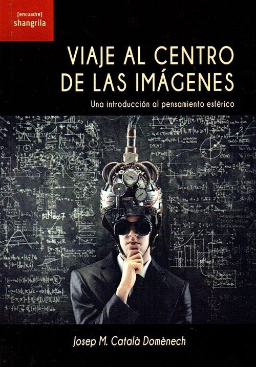 VIAJE AL CENTRO DE LAS IMAGENES