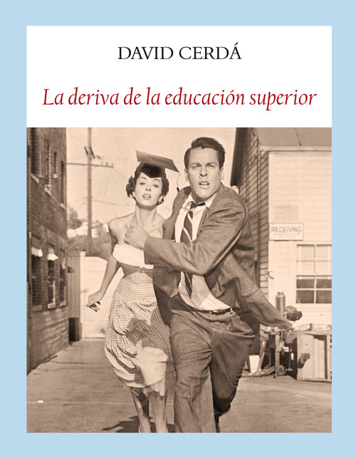 DERIVA DE LA EDUCACION SUPERIOR, LA