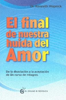 FINAL DE NUESTRA HUIDA DEL AMOR, EL