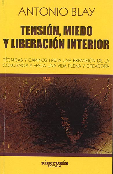 TENSION, MIEDO Y LIBERACION INTERIOR