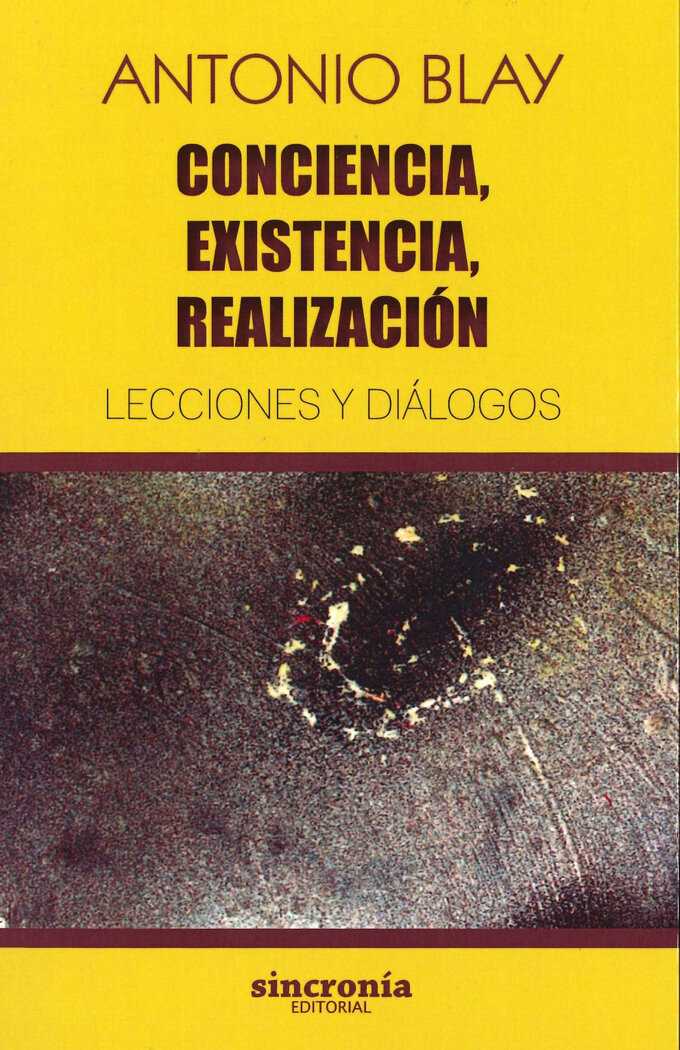 CONCIENCIA, EXISTENCIA, REALIZACION