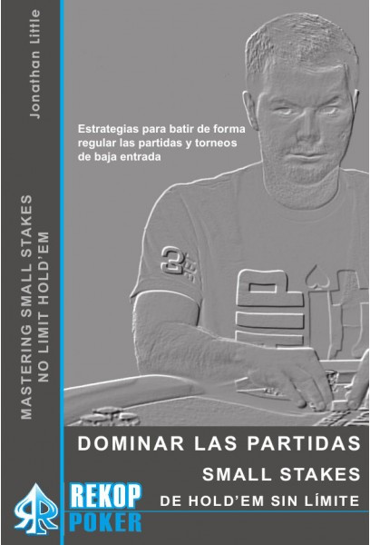 DOMINAR LAS PARTIDAS SMALL STAKES DE HOLD'EM SIN LIMITE