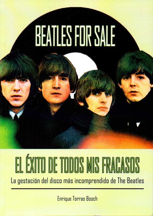 BEATLES FOR SALE. EL EXITO DE TODOS MIS FRACASOS