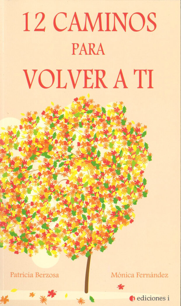 12 CAMINOS PARA VOLVER A TI