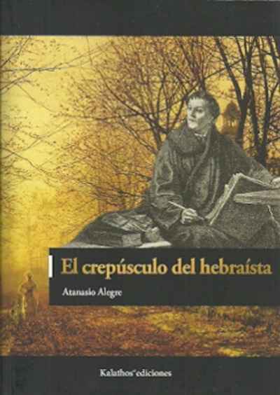 CREPUSCULO DEL HEBRAISTA,EL