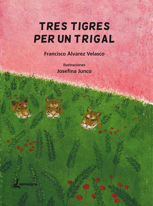 TRES TIGRES PER UN TRIGAL