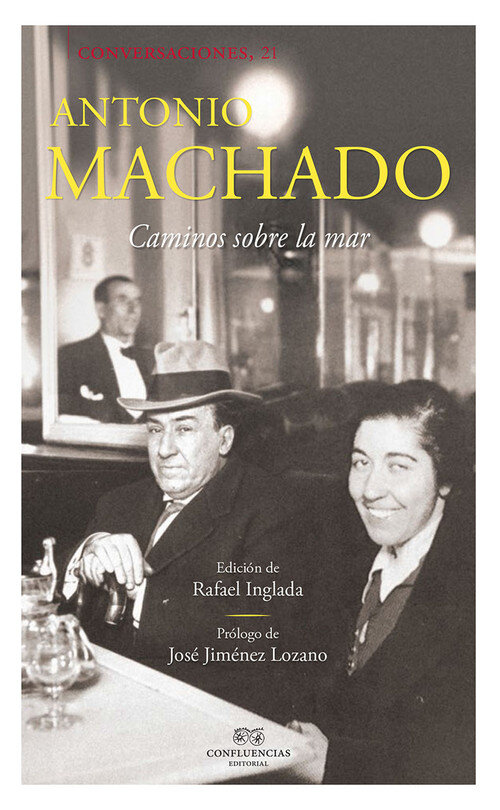 CONVERSACIONES CON ANTONIO MACHADO 2ED