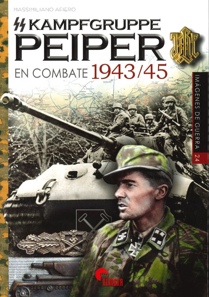 SS KAMPFGRUPPE PEIPER EN COMBATE 1943-45