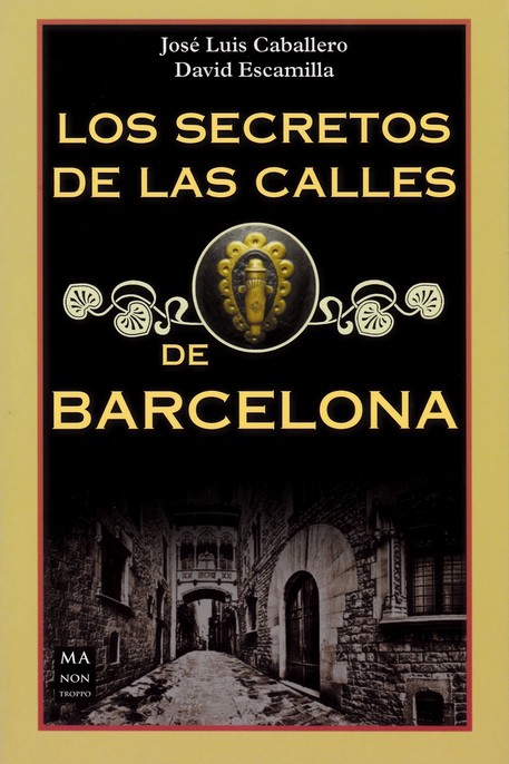 SECRETOS DE LAS PLAZAS DE BARCELONA, LOS