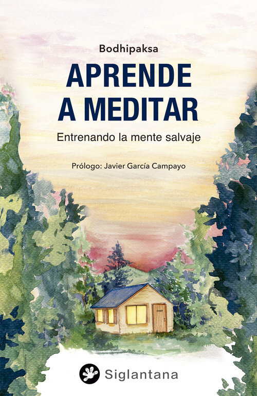 APRENDE A MEDITAR ENTRENANDO LA MENTE SALVAJE