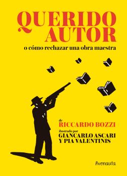 QUERIDO AUTOR O COMO RECHAZAR UNA OBRA MAESTRA