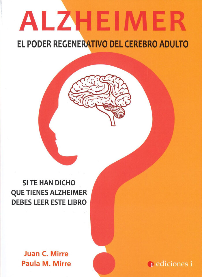 ALZHEIMER. EL PODER REGENERATIVO DEL CEREBRO ADULTO