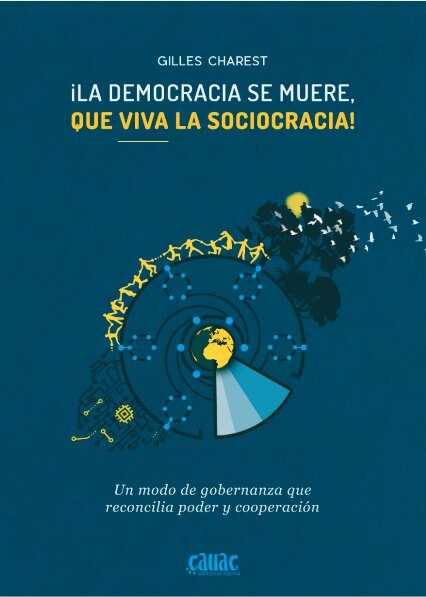 DEMOCRACIA SE MUERE, QUE VIVA LA SOCIOCRACIA!, LA
