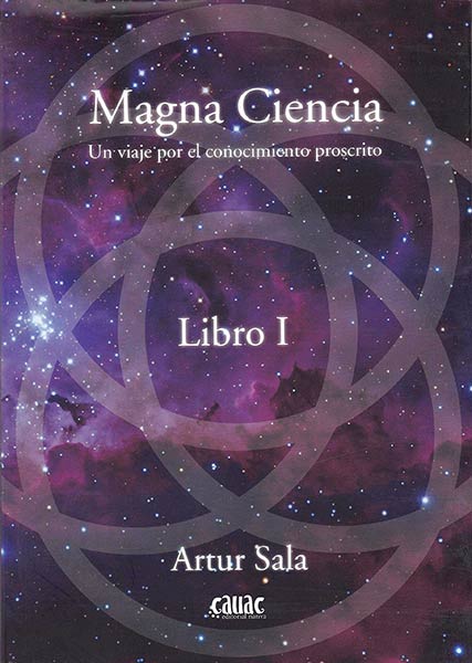 MAGNA CIENCIA I. UN VIAJE POR EL CONOCIMIENTO PROSCRITO