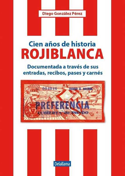 CIEN A�OS DE HISTORIA ROJIBLANCA