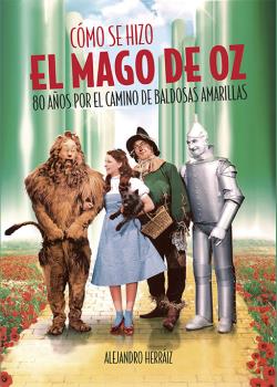 COMO SE HIZO EL MAGO DE OZ