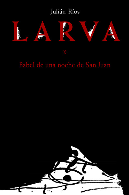 LARVA Y OTRAS NOCHES DE BABEL