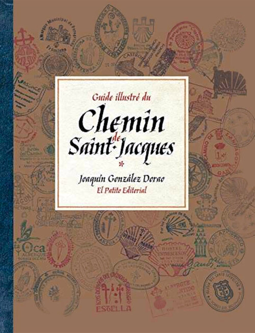 GUIDE ILLUSTRE DU CHEMIN DE SAINT-JACQUES