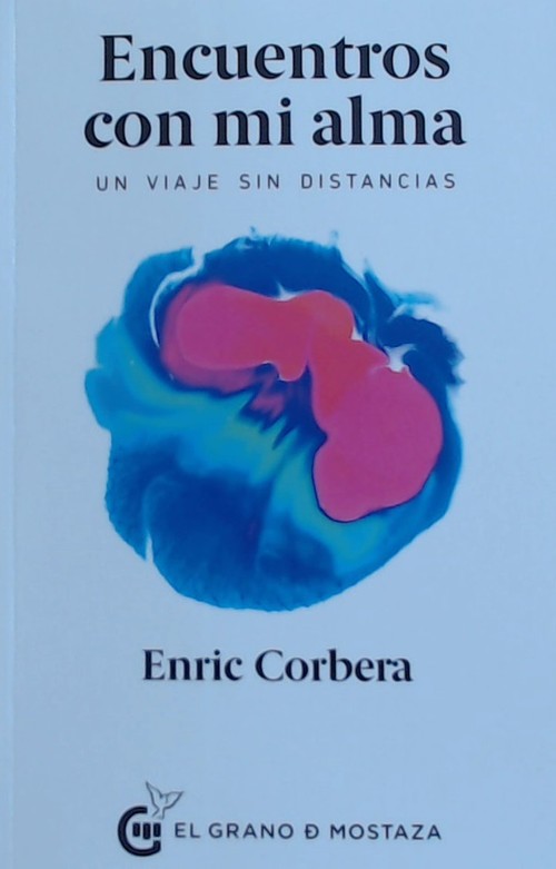 ENCUENTROS CON MI ALMA. UN VIAJE SIN DISTANCIAS