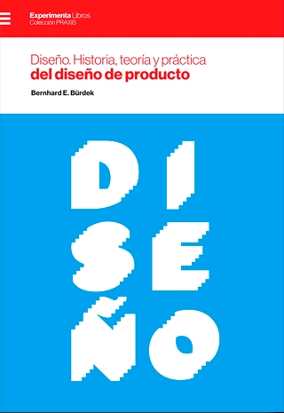 DISEO. HISTORIA, TEORIA Y PRACTICA DEL DISEO DE PRODUCTO