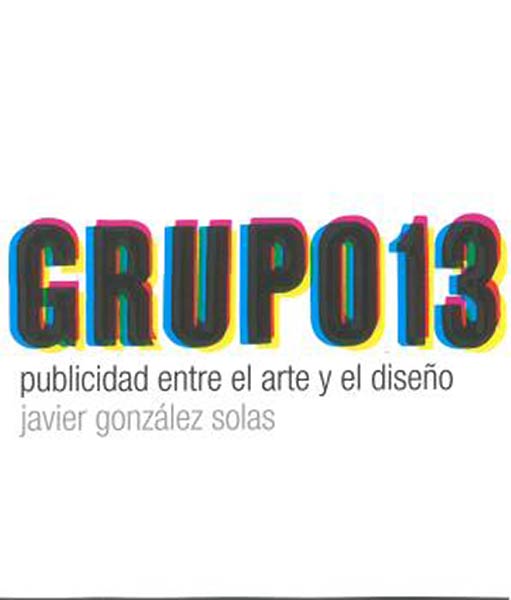 GRUPO 13 LA PUBLICIDAD ENTRE EL ARTE Y EL DISEO