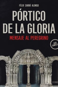 PORTICO DE LA GLORIA. MENSAJE AL PEREGRINO