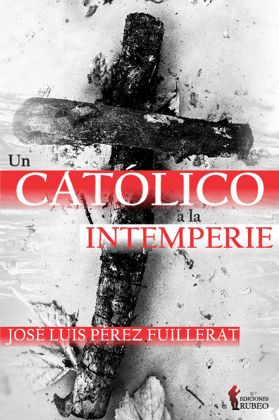 UN CATOLICO A LA INTEMPERIE