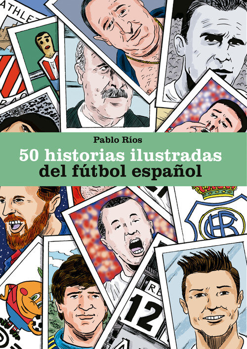 50 HISTORIAS ILUSTRADAS DEL FUTBOL ESPA�OL