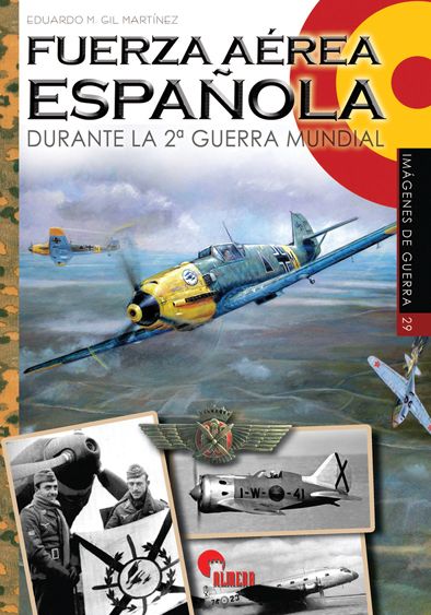 FUERZA AEREA ESPA�OLA DURANTE LA II GUERRA MUNDIAL
