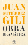 OBRA DRAMATICA JUAN GUTIERREZ GILI
