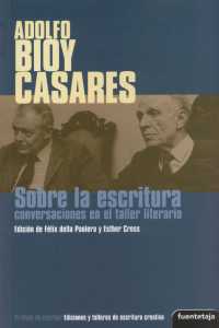 SOBRE LA ESCRITURA: CONVERSACIONES CON BIOY CASARES EN EL TA