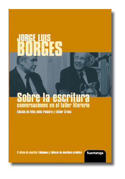 SOBRE LA ESCRITURA: CONVERSACIONES CON BORGES EN EL TALLER L