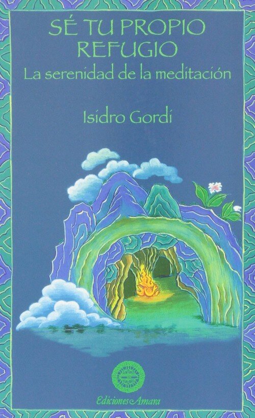 SE TU REFUGIO-LA SERENIDAD DE LA MEDITACION