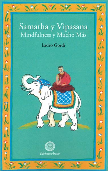 SAMATHA Y VIPASANA MINDFULNESS Y MUCHO MAS
