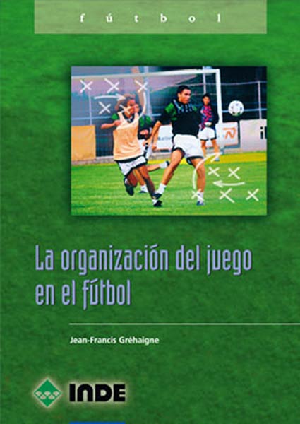 ORGANIZACION DEL JUEGO EN EL FUTBOL, LA