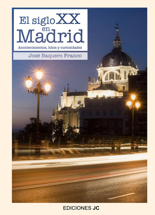SIGLO XX EN MADRID,EL