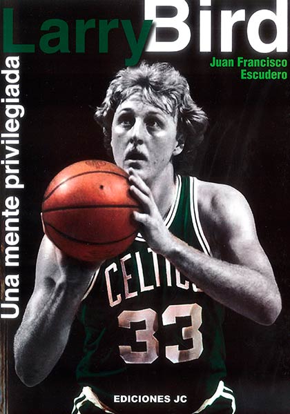 LARRY BIRD UNA MENTE PRIVILEGIADA