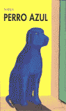 PERRO AZUL, EL