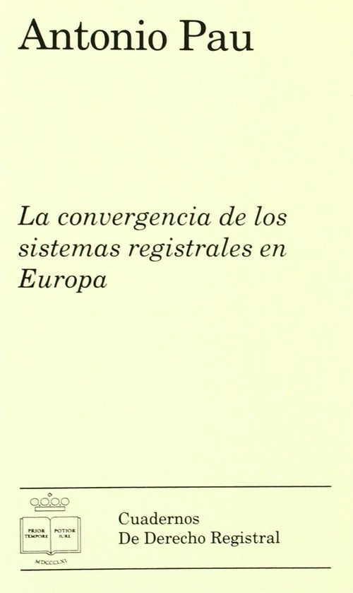 CONVERGENCIA DE LOS SISTEMAS REGISTRALES EN EUROPA REGISTRAL