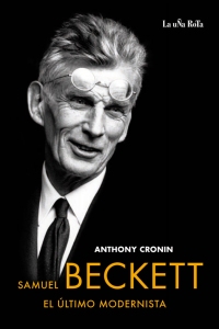 SAMUEL BECKETT, EL ULTIMO MODERNISTA