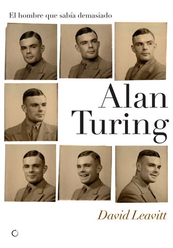 ALAN TURING EL HOMBRE QUE SABIA DEMASIADO