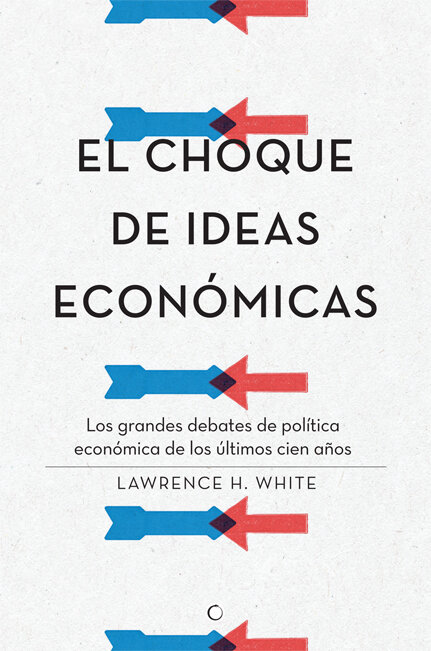 CHOQUE DE IDEAS ECONOMICAS,EL