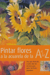 PINTAR FLORES A LA ACUARELA A A LA Z