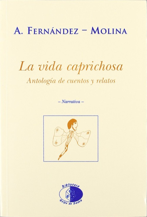 VIDA CAPRICHOSA,LA:ANTOLOGIA CU