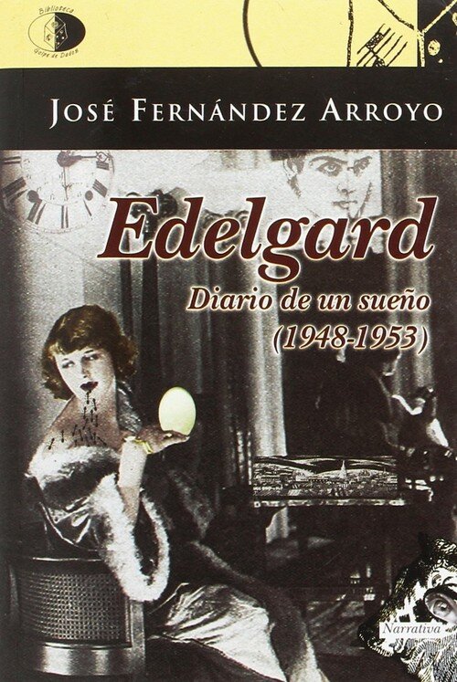 EDELGARD,DIARIO DE UN SUE�O 1948-1953