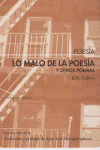 LO MALO DE LA POESIA Y OTROS POEMAS