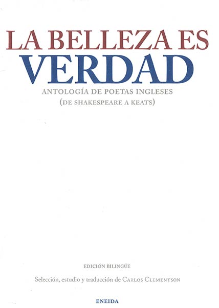 BELLEZA ES VERDAD, LA. ANTOLOGIA DE POETAS INGLESES